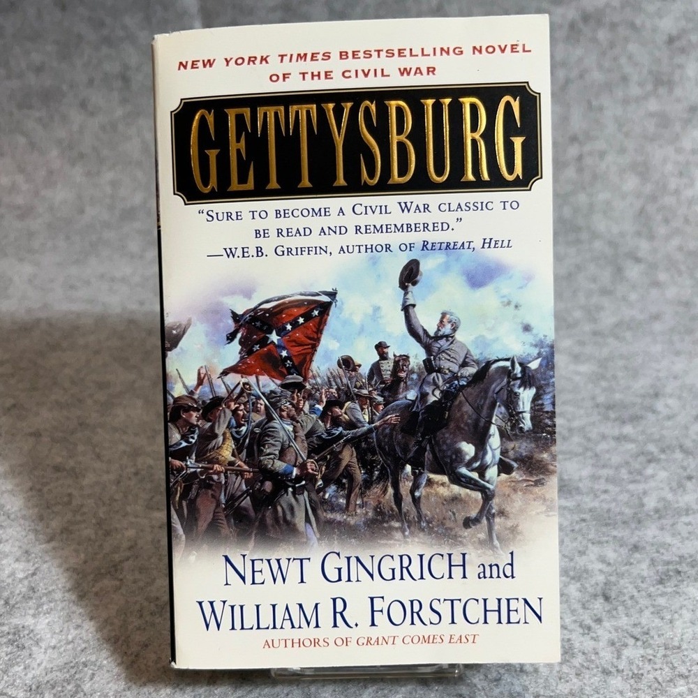 Gettysburg: A Novel of the Civil War by Newt Gingrich and William R. Forstchen